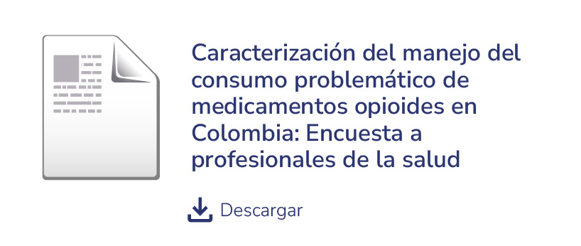 Métodos Cuantitativos – Caracterización del manejo del consumo problemático de medicamentos opioides en Colombia